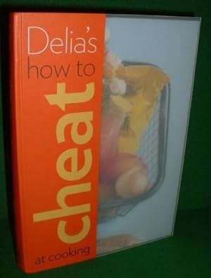 DELIA'S HOW TO CHEAT at COOKING