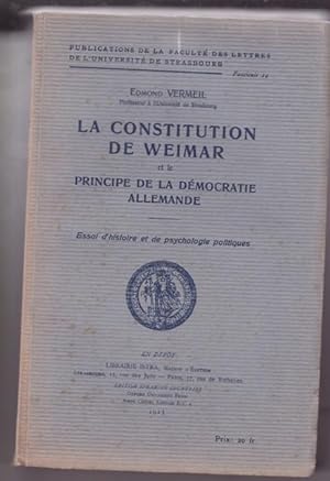 La constitution de Weimar et le principe de le démocratie Allemande - Essai d'histoire et de psyc...