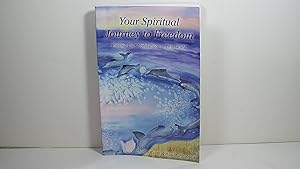 Your Spiritual Journey to Freedom