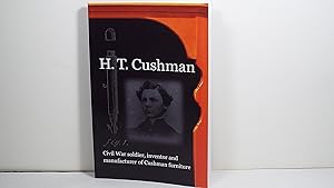 H. T. Cushman Civil War Soldier, Inventor and Manufacturer of Cushman Furniture