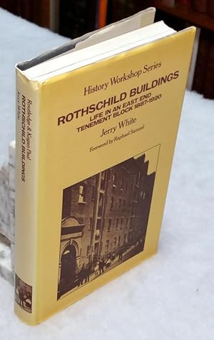 Rothschild Buildings: Life in an East End Tenement Block 1887-1920