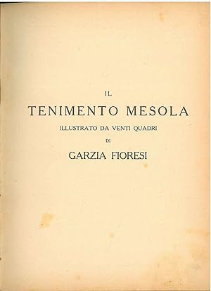 Il tenimento Mesola illustrato da venti quadri di Garzia Fioresi