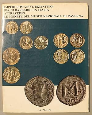 Imperi romano e bizantino, regni barbarici in Italia attraverso le monete del Museo Nazionale di ...
