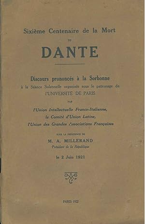 Sixième centenaire de la mort de Dante. Discours prononcés à la Sorbonne à la séance solennelle o...