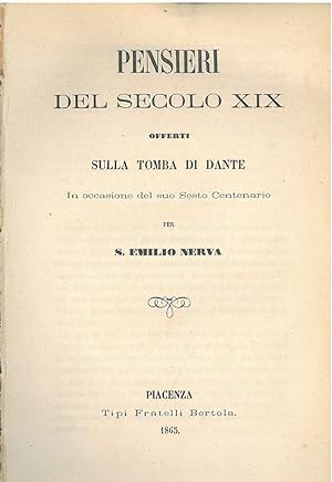 Pensieri del secolo XIX offerti sulla tomba di Dante in occasione del suo sesto centenario
