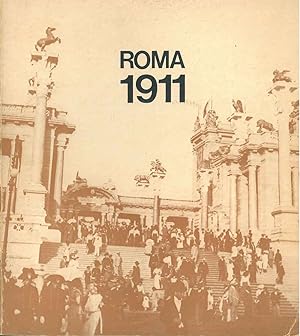 Roma, 1911. (Le esposizioni in Roma nel 1911). Catalogo, Roma, giugno-luglio 1980