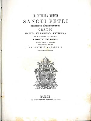 De cathedra romana Sancti Petri principis apostolorum oratio habita in Basilica Vaticana XV K feb...
