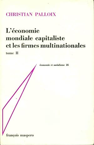 L'Economie mondiale capitaliste et les firmes multinationales Tome II