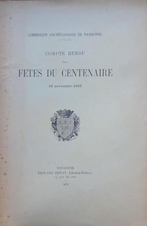 Commission Archéologique de Narbonne- Compte rendu des fêtes du Centenaire 19 Novembre 1933