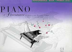 PIANO ADVENTURES : PERFORMANCE BOOK : Primer Level (Piano Advetures Series)