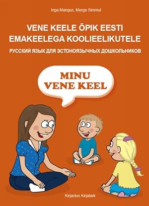 Minu vene keel õpik eesti emakeelega koolieelikutele