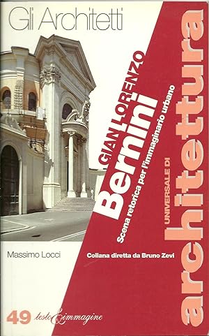 Gian Lorenzo Bernini. Scena retorica per l'immaginario urbano.