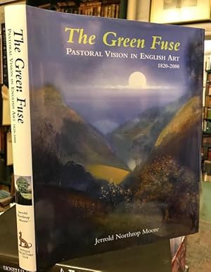 The Green Fuse Pastoral Vision in English Art 1820-2000