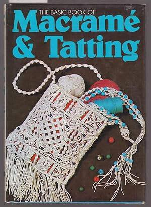 The Basic Book of MacRame and Tatting