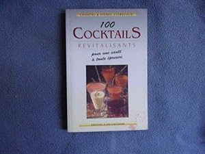 100 cocktails revitalisants pour une santé à toute épreuve