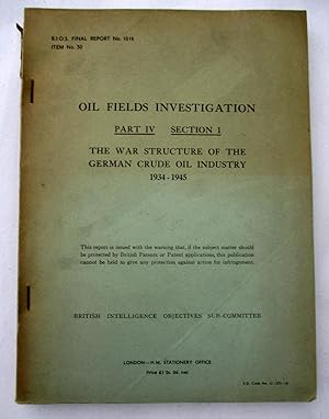 BIOS Final Report No. 1016. Oil Fields Investigation Part IV Section 1. The War Structure of the ...