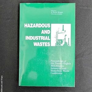 Hazardous and Industrial Wastes: Proceedings of the Twenty-Eighth Mid-Atlantic Industrial and Haz...