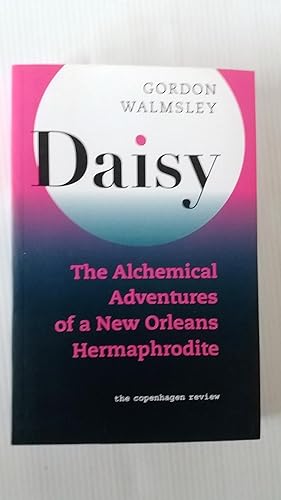 Daisy - The Alchemical Adventures of a New Orleans Hermaphrodite