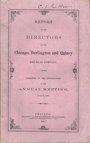 Report of the Directors of the Chicago, Burlington and Quincy Railroad Company. Presented to the ...