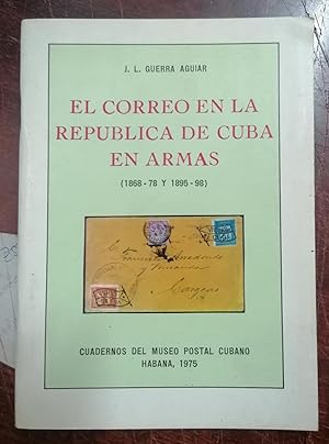 EL CORREO EN LA REPUBLICA DE CUBA EN ARMAS