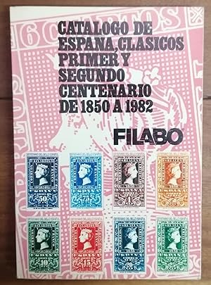 CATÁLOGO DE ESPAÑA, CLÁSICOS PRIMER Y SEGUNDO CENTENARIO DE 1850 A 1982