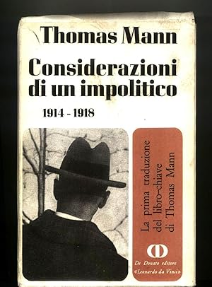 CONSIDERAZIONI DI UN IMPOLITICO. 1914 - 1918