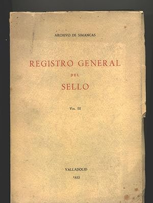 REGISTRO GENERAL DEL SELLO. Vol. III.