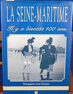 La seine-maritime. il y a bientot 100 ans