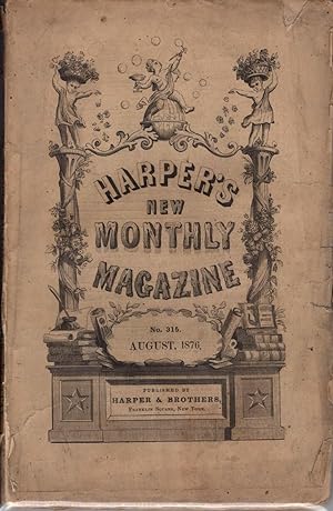 Harper's New Monthly Magazine. Volume 53, Number 315. August, 1876