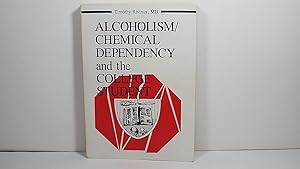 Alcoholism/Chemical Dependency and the College Student (Journal of College Student Psychotherapy)