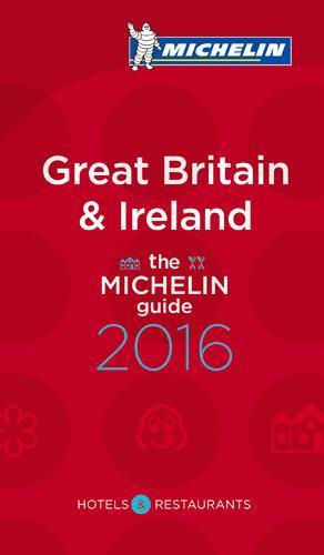 Guide rouge Michelin : Great Britain & Ireland ; the Michelin guide (édition 2016)