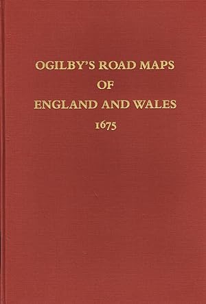 Ogilby's Road Maps Of England And Wales 1675 : Facsimile Edition :
