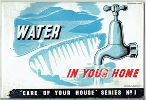 Water In Your Home: Care Of Your House Series No. 1
