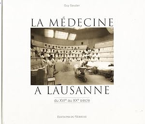 La médecine à Lausanne du XVIe au XXe siècle