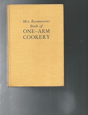 Mrs. Rasmussen's Book of ONE-ARM COOKERY