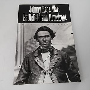 Johnny Reb's War : Battlefield and Homefront