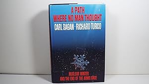 A Path Where No Man Thought: Nuclear Winter and the End of the Arms Race