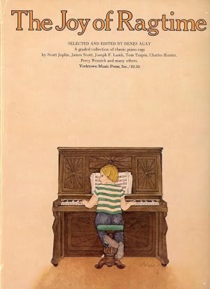 THE JOY OF RAGTIME : A Graded Collection of Classic Piano Rags