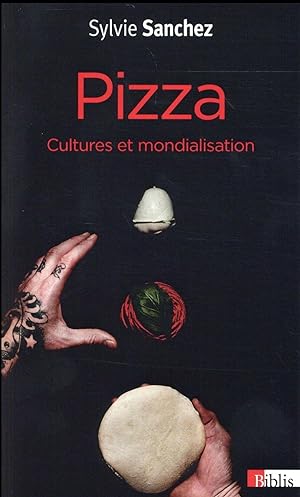 pizza ; cultures et mondialisation
