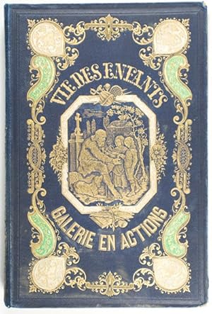Galerie en Action de la Vie des Enfants Ou L'enfance Pittoresque par les Auteurs de la Bibliothèq...