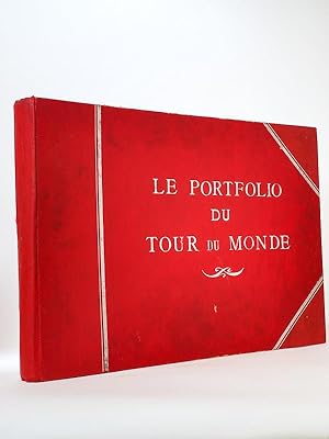 Le Portfolio du Tour du Monde. Préface de Brieux, de l'Académie française [ ensemble de 20 livrai...