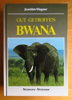 Gut getroffen, Bwana.