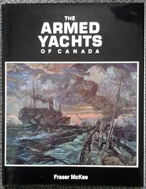 THE ARMED YACHTS OF CANADA.