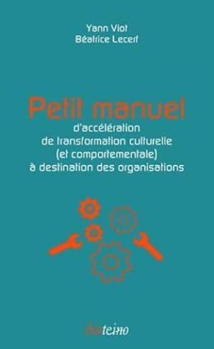 petit manuel d'accélération de transformation culturelle (et comportementale) à destination des o...