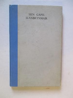 HEN GAPEL LLANBRYNMAIR 1739-1939