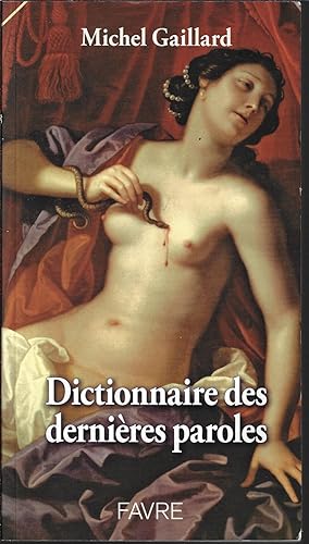 Dictionnaire des dernières paroles (French Edition)