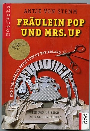 Fraulein Pop Und Mrs. Up : Und Ihre GroÃÂe Reise Durchs Papierland. Ein Pop-Up-Buch Zum Selberb...