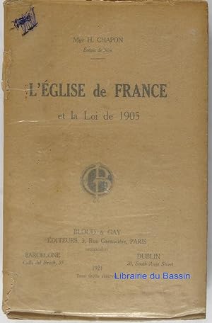 L'Eglise de France et la Loi de 1905 Réponse aux objections