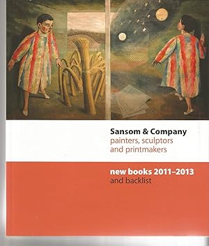 Sansom and Company, Painters, Sculptors and Printmakers. New Books 2011-2013 and Backlist