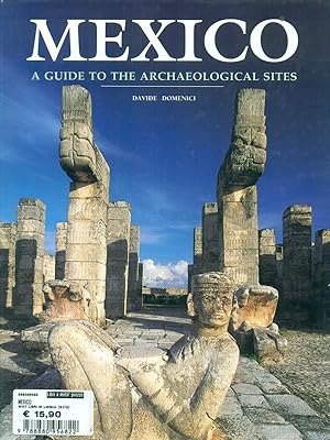 Mexico - A guide to the archaelogical sites